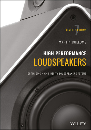 High performance loudspeakers: optimising high fidelity loudspeaker systems