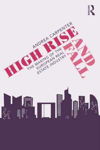High rise and fall the making of the European real estate industry