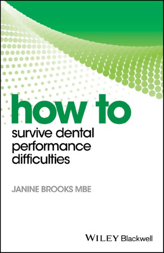 HOW TO SURVIVE DENTAL PERFORMANCE DIFFICULTIES