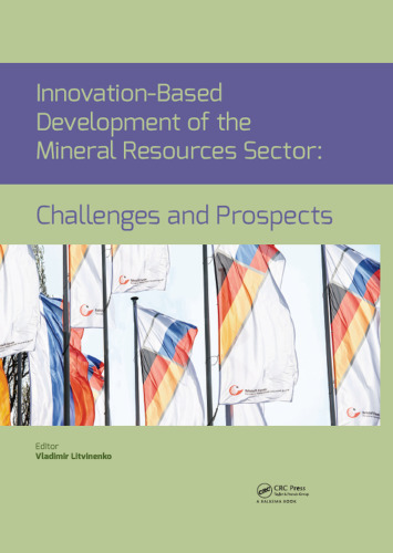 Innovation-based development of the mineral resources sector: challenges and prospects: proceedings of the 11th Russian-German Raw Materials Conference, November 7-8 2018, Potsdam, Germany