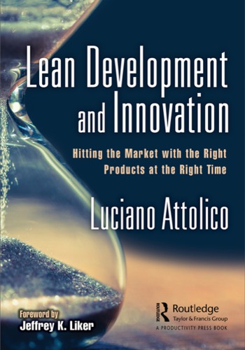Lean development and innovation: hitting the market with the right products at the right time