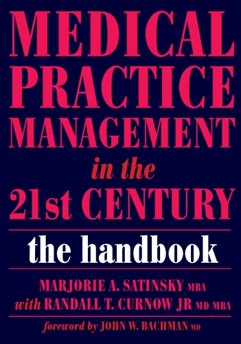 Medical practice management in the 21st century: the handbook