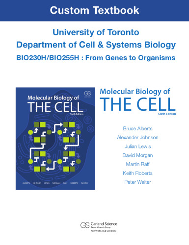 MBOC6 Custom Textbook - University of Toronto - BIO230H - Molecular Biology of the Cell