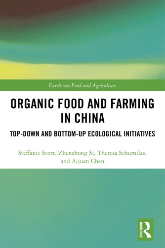 Organic food and farming in China: top-down and bottom-up ecological initiatives