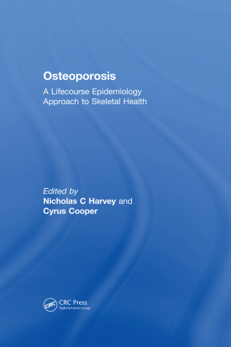 Osteoporosis: a lifecourse epidemiology approach to skeletal health
