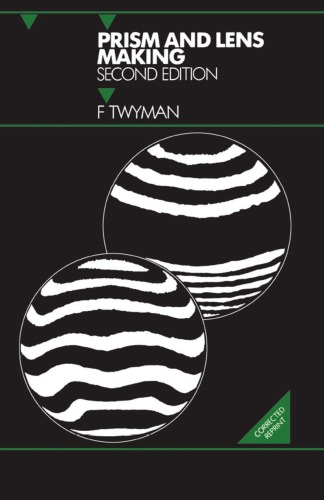 Prism and Lens Making, Second Edition: a Textbook for Optical Glassworkers