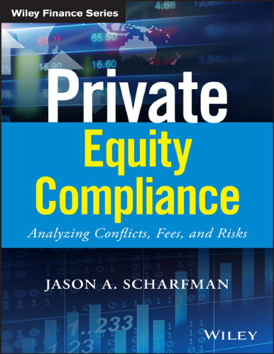 Private equity compliance: analyzing conflicts, fees, and risks