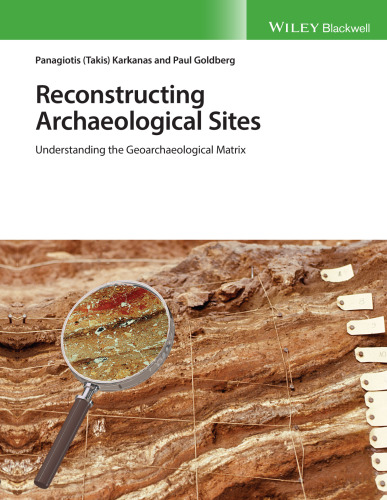 Reconstructing archaeological sites: understanding the geoarchaeological matrix