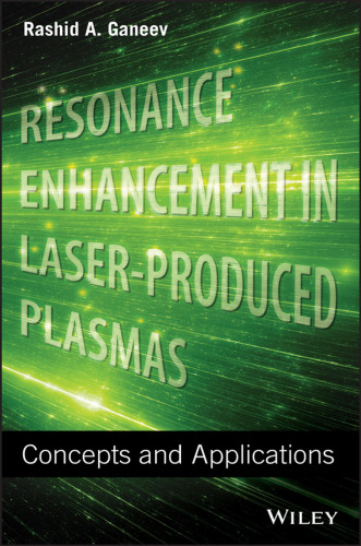 Resonance enhancement in laser-produced plasmas concepts and applications
