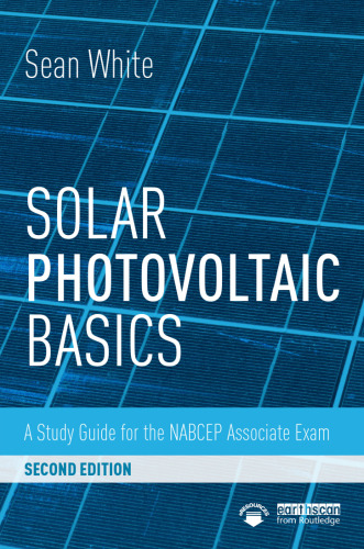 Solar photovoltaic basics: a study guide for the NABCEP Associate Exam