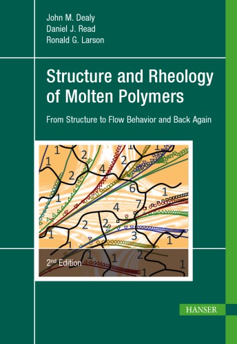 Structure and rheology of molten polymers: from structure to flow behavior and back again