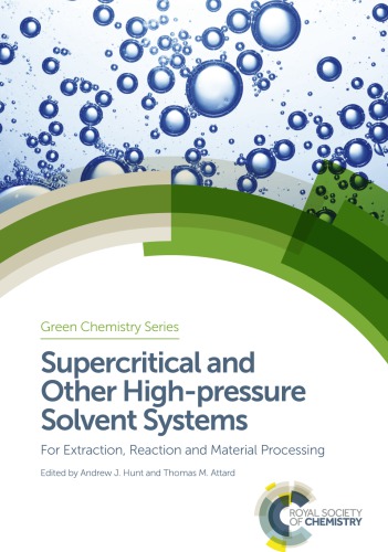Supercritical and other high-pressure solvent systems: for extraction, reaction and material processing