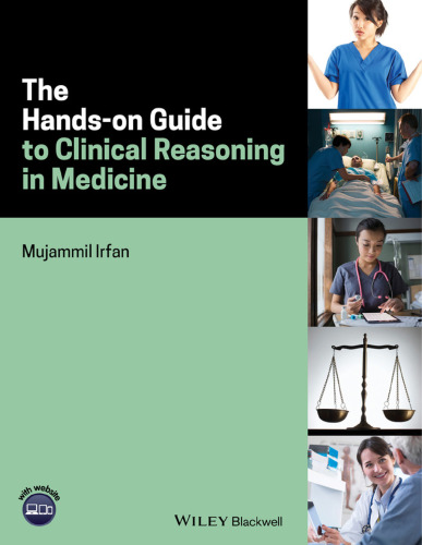 The hands-on guide to clinical reasoning in medicine