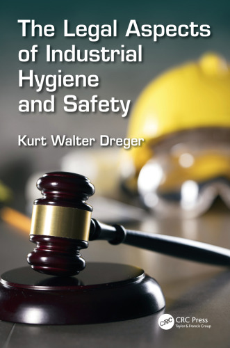 The legal aspects of industrial hygiene and safety