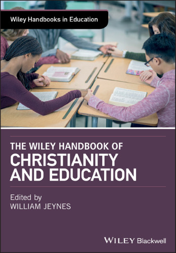 The Wiley handbook of Christianity and education