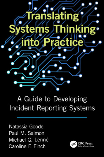 Translating systems thinking into practice: a guide to developing incident reporting systems
