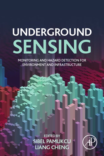Underground sensing: monitoring and hazard detection for environment and infrastructure