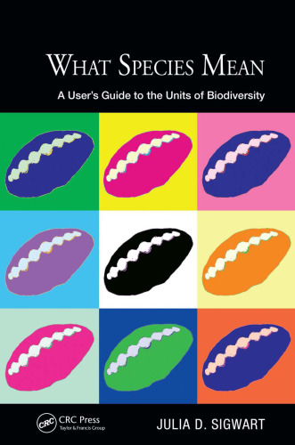 What Species Mean: A User’s Guide to the Units of Biodiversity