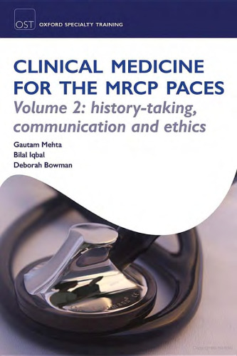 Clinical Medicine for the MRCP PACES Volume 2: History-Taking, Communication and Ethics