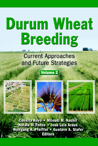 Durum Wheat Breeding : Current Approaches and Future Strategies, Volumes 1 and 2