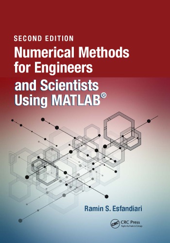 Numerical Methods for Engineers and Scientists Using MATLAB®, Second Edition.