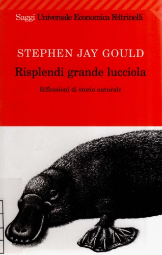 Risplendi grande lucciola. Riflessioni di storia naturale