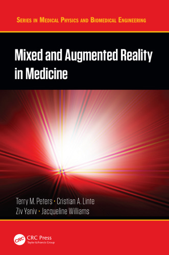 Mixed and augmented reality in medicine