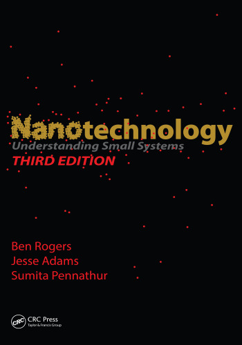 Nanotechnology Understanding Small Systems, Third Edition