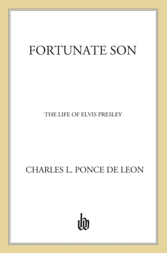 Fortunate Son: The Life of Elvis Presley