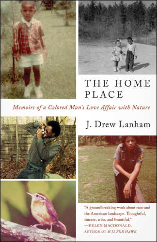 The home place : memoirs of a colored man’s love affair with nature