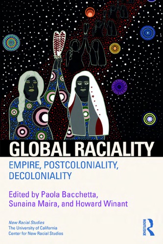 Global Raciality: Empire, PostColoniality, DeColoniality