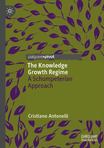 The Knowledge Growth Regime: A Schumpeterian Approach