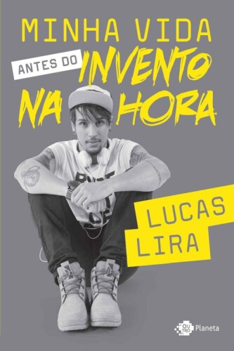 Minha vida antes do invento na hora