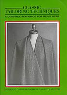 Classic tailoring techniques : a construction guide for men’s wear