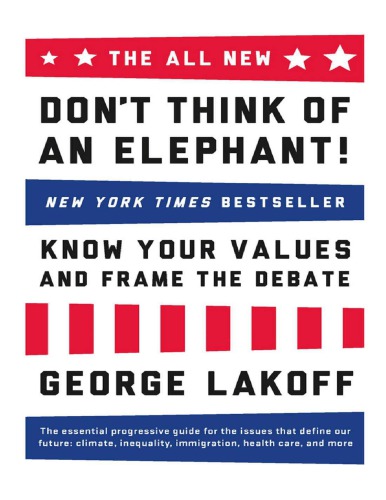 Don’t Think of an Elephant: Know Your Values and Frame the Debate
