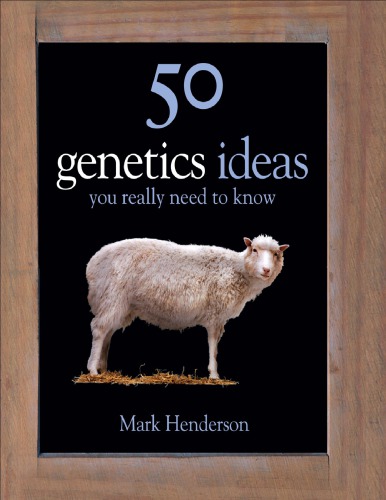 50 genetics ideas you really need to know