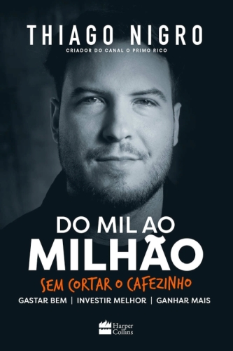 Do mil ao milhão: Sem cortar o cafezinho