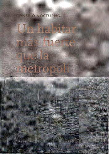 Un habitar más fuerte que la metrópolo