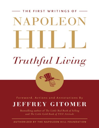 Truthful Living - The First Writings of Napoleon Hill