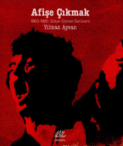 Afişe Çıkmak 1963 1980 Solun Görsel Serüveni