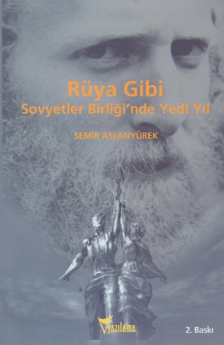 Rüya Gibi Sovyetler Birliği’nde Yedi Yıl