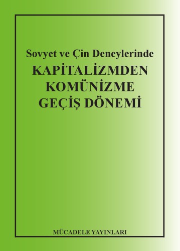Sovyet ve Çin Deneylerinde Kapitalizmden Komünizme Geçiş Dönemi