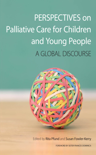 Perspectives on palliative care for children and young people : a global discourse