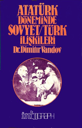 Atatürk Döneminde Sovyet / Türk İlişkileri