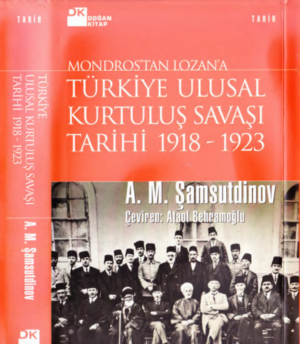 Mondros’tan Lozan’a Türkiye Ulusal Kurtuluş Savaşı Tarihi (1918-1923)