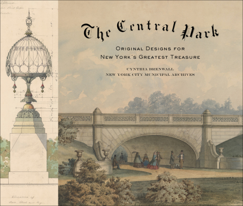 The Central Park: Original Designs for New York’s Greatest Treasure