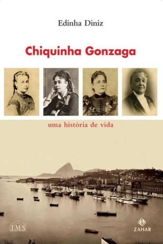 Chiquinha Gonzaga: Uma história de vida