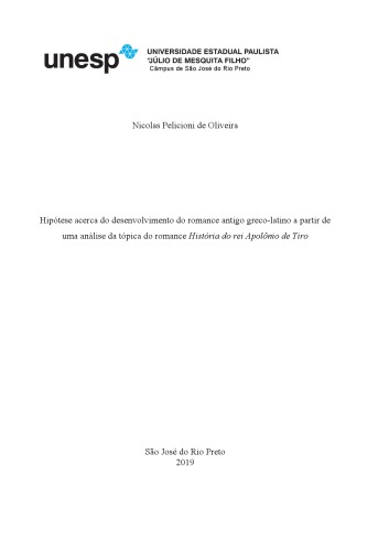 Hipótese acerca do desenvolvimento do romance antigo greco-latino a partir de uma análise da tópica do romance História do rei Apolônio de Tiro