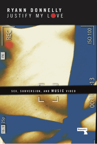 Justify My Love: Sex, Subversion, and Music Video
