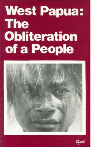 West Papua: The Obliteration of a People